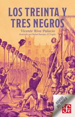 bw-los-treinta-y-tres-negros-fondo-de-cultura-econmica-9786071664228
