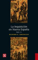 bw-la-inquisicioacuten-en-nueva-espantildea-siglo-xvi-fondo-de-cultura-econmica-9786071666697