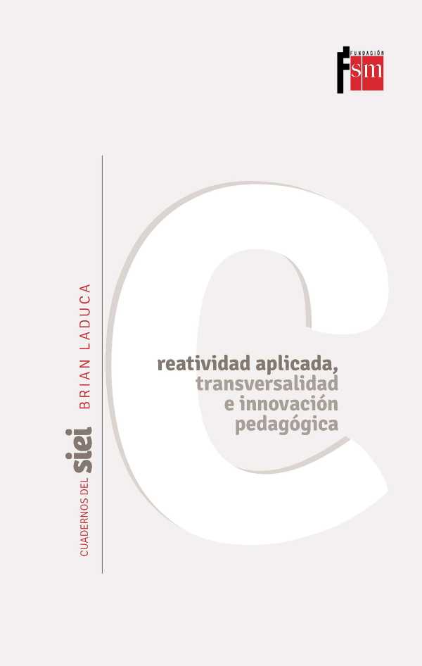 bw-creatividad-aplicada-transversalidad-e-innovacioacuten-pedagoacutegica-ediciones-sm-9786072426269