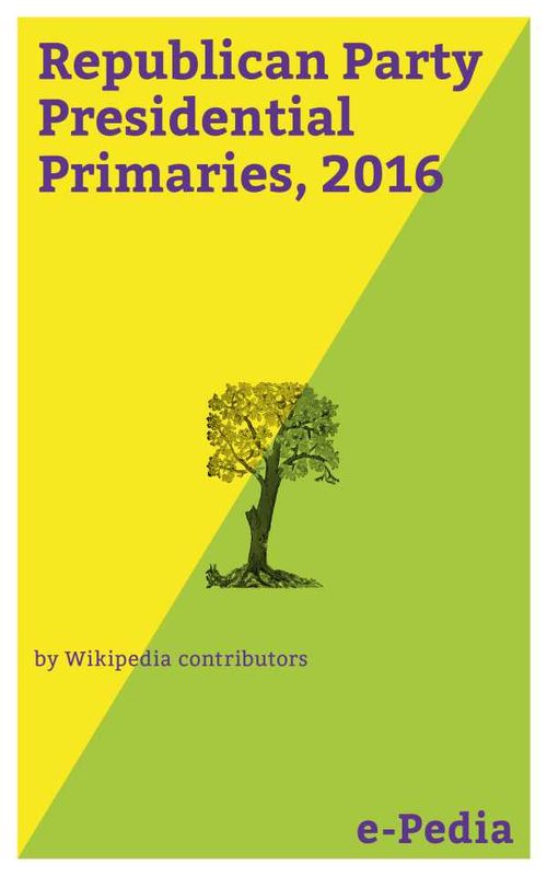 ePedia Republican Party Presidential Primaries 2016