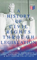 bw-a-history-of-civil-rights-through-legislation-constitutional-amendments-laws-supreme-court-decisions-amp-key-foreign-policy-acts-madison-adams-press-9788026873495