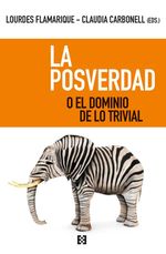 bw-la-posverdad-o-el-dominio-de-lo-trivial-ediciones-encuentro-9788413393391