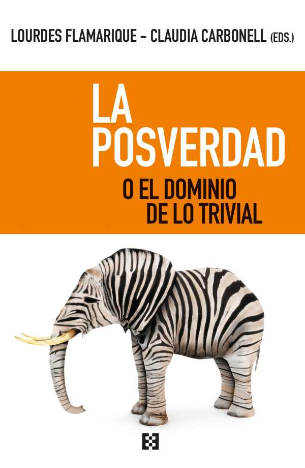 bw-la-posverdad-o-el-dominio-de-lo-trivial-ediciones-encuentro-9788413393391