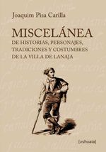 bw-miscelaacutenea-de-historias-personajes-tradiciones-y-costumbres-de-la-villa-de-lanaja-ushuaia-ediciones-9788415523772