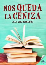 bw-nos-queda-la-ceniza-metaforic-club-de-lectura-9788416862856