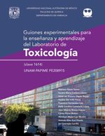 bw-guiones-experimentales-para-la-ensentildeanza-y-aprendizaje-del-laboratorio-de-toxicologiacutea-clave-1614-unam-facultad-de-qumica-9786073058988
