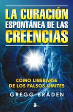 bw-la-curacioacuten-espontaacutenea-de-las-creencias-editorial-sirio-9788417030513