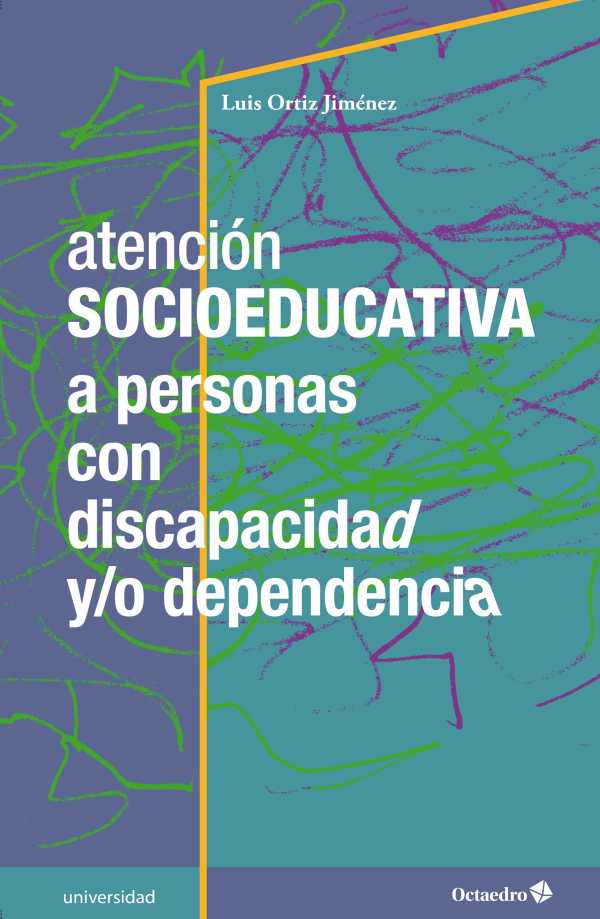 bw-atencioacuten-socioeducativa-a-personas-con-discapacidad-yo-dependencia-ediciones-octaedro-9788417219796