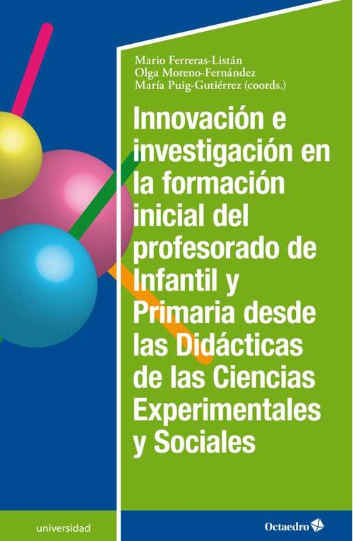 Innovaci?n e investigaci?n en la formaci?n inicial del profesorado de infantil y primaria