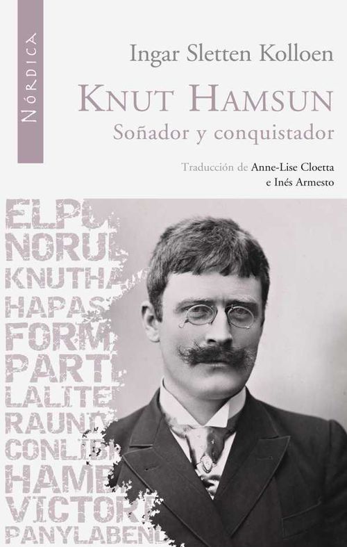 Knut Hamsun Soñador y conquistador