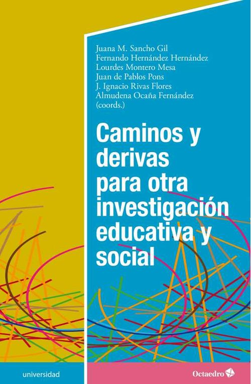 Caminos y derivas para otra investigaci?n educativa y social