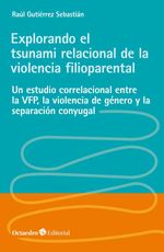 bw-explorando-el-tsunami-relacional-de-la-violencia-filioparental-ediciones-octaedro-9788418348341