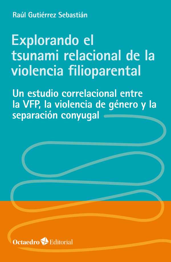 bw-explorando-el-tsunami-relacional-de-la-violencia-filioparental-ediciones-octaedro-9788418348341