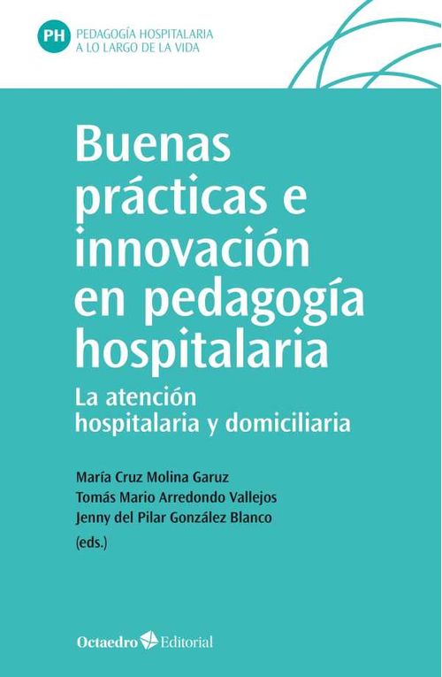 Buenas pr?cticas e innovaci?n en pedagog?a hospitalaria