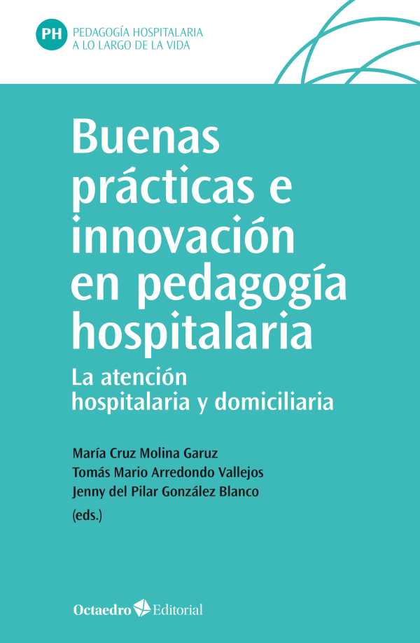 bw-buenas-praacutecticas-e-innovacioacuten-en-pedagogiacutea-hospitalaria-ediciones-octaedro-9788418348372
