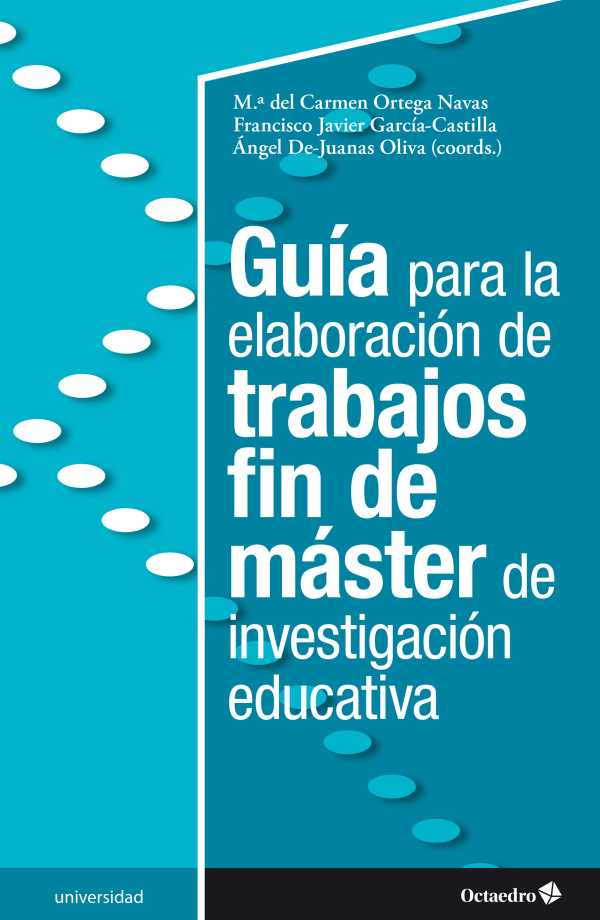 bw-guiacutea-para-la-elaboracioacuten-de-trabajos-fin-de-maacutester-de-investigacioacuten-educativa-ediciones-octaedro-9788418615191