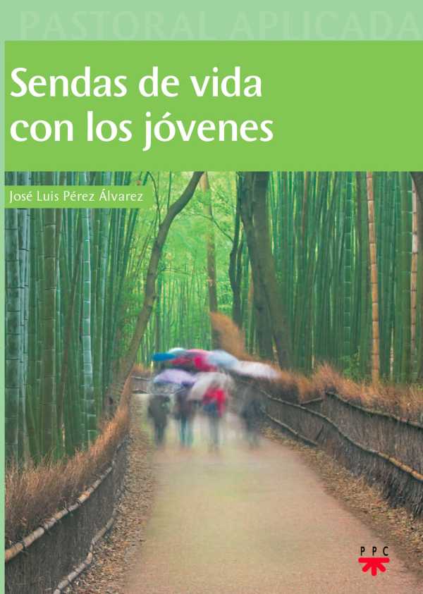 bw-sendas-de-vida-con-los-joacutevenes-ppc-editorial-9788428825979