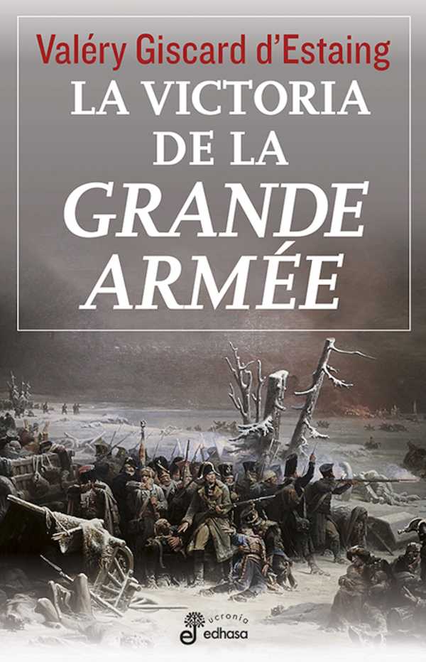 bw-la-victoria-de-la-grande-armeacutee-edhasa-9788435046886