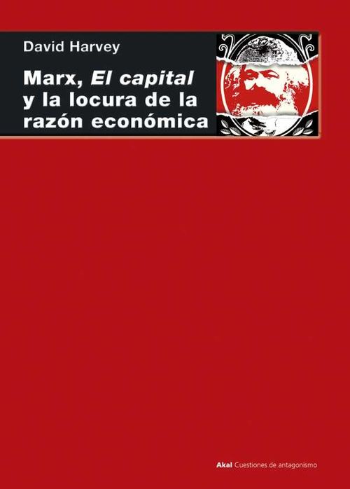 Marx el capital y la locura de la razón económica