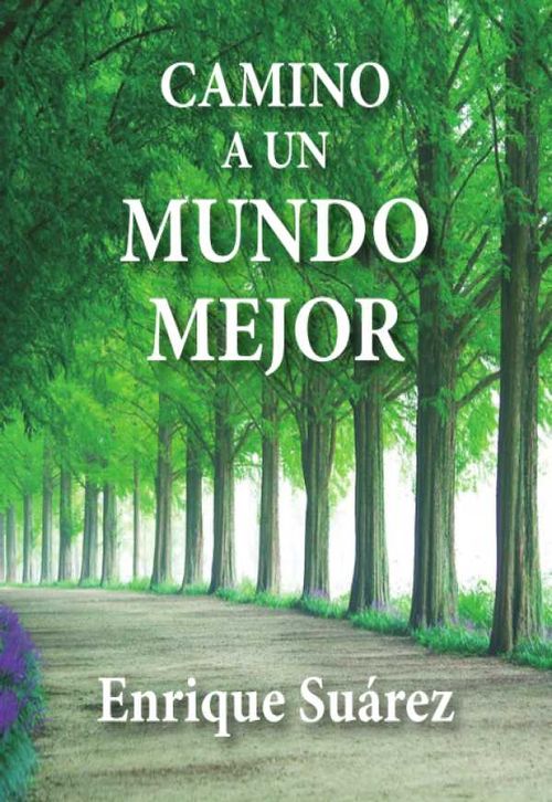 Camino a un mundo mejor Atrévase a pensar