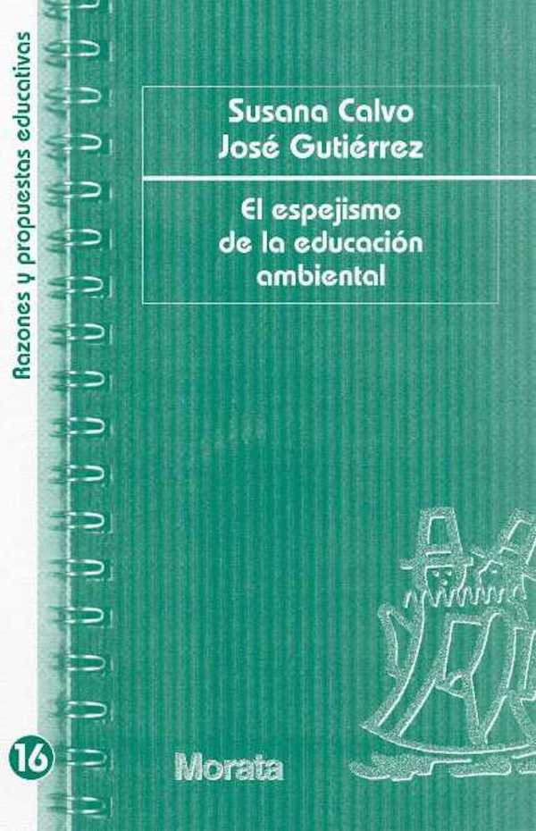 bw-el-espejismo-de-la-educacioacuten-ambiental-ediciones-morata-9788471125460