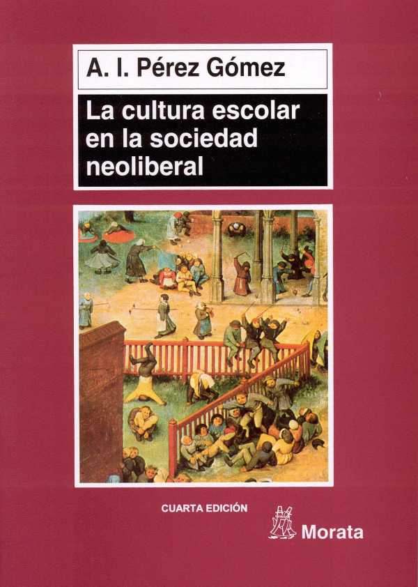 bw-la-cultura-escolar-en-la-sociedad-neoliberal-ediciones-morata-9788471125774