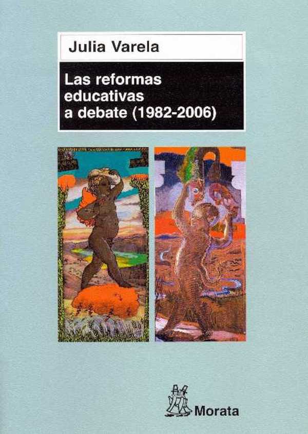 bw-las-reformas-educativas-a-debate-1982-2006-ediciones-morata-9788471125880