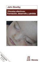 bw-viacutenculos-afectivos-formacioacuten-desarrollo-y-peacuterdida-ediciones-morata-9788471128010