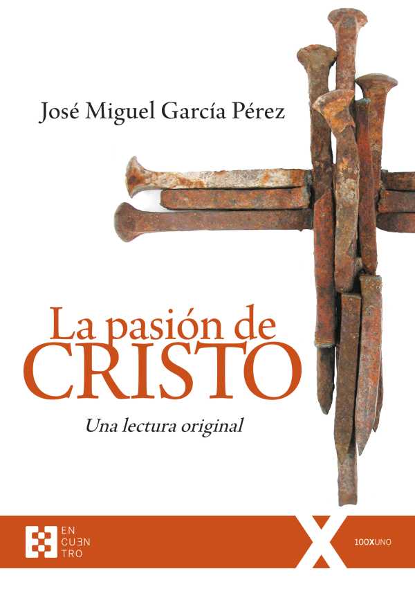 bw-la-pasioacuten-de-cristo-ediciones-encuentro-9788490558874