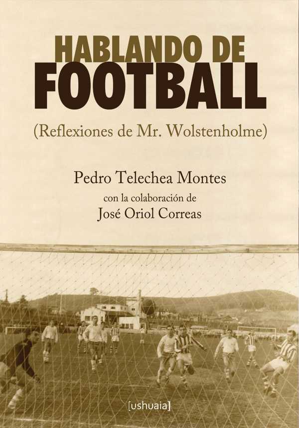 bw-hablando-de-football-ushuaia-ediciones-9788493972158
