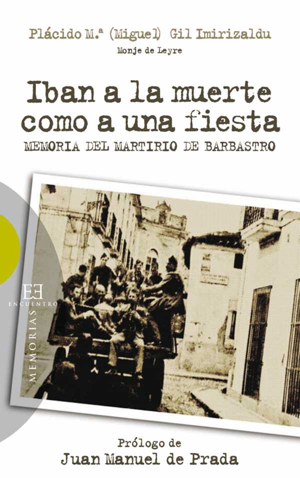 bw-iban-a-la-muerte-como-a-una-fiesta-ediciones-encuentro-9788499208190