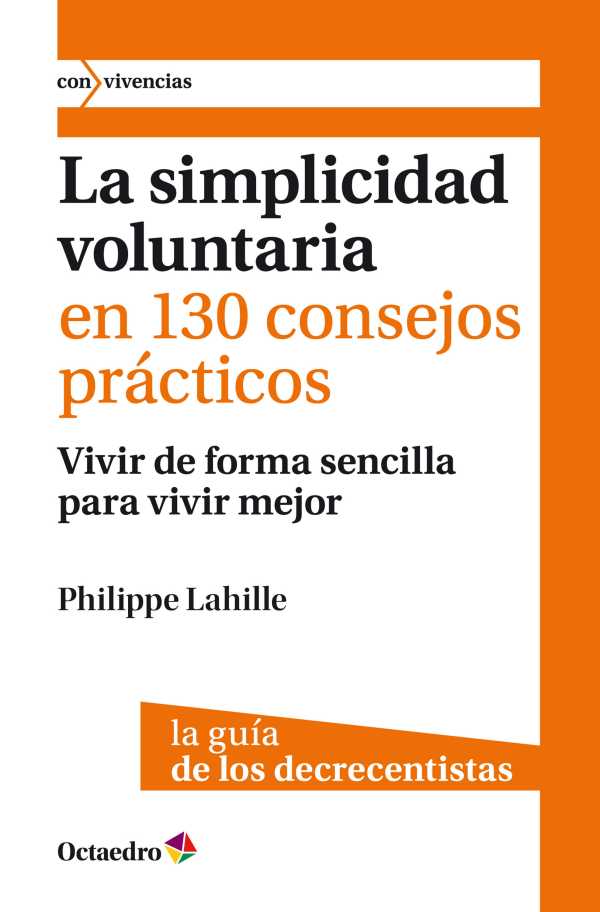 bw-la-simplicidad-voluntaria-en-130-consejos-praacutecticos-ediciones-octaedro-9788499213408