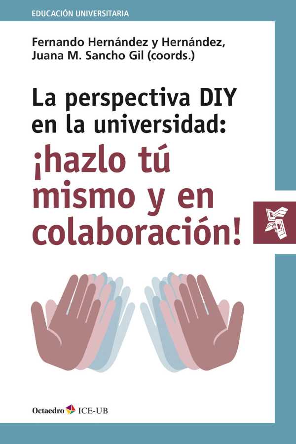 bw-la-perspectiva-diy-en-la-universidad-iexclhazlo-tuacute-mismo-y-en-colaboracioacuten-ediciones-octaedro-9788499219004