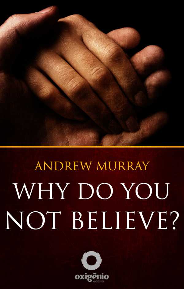 bw-why-do-you-not-believe-editora-oxignio-9788582182734