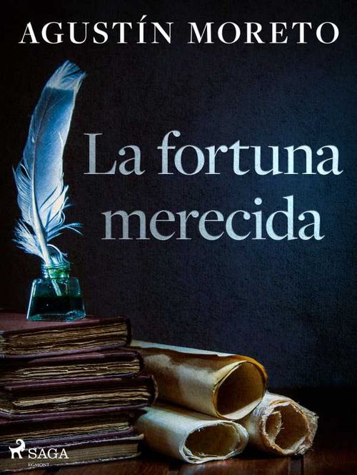 La fortuna merecida