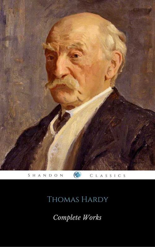 Complete Works Of Thomas Hardy ShandonPress