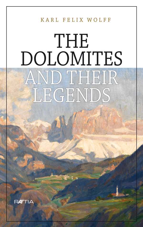 bw-the-dolomites-and-their-legends-edition-raetia-9788872834527