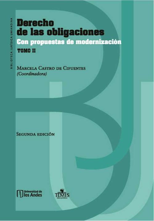 Derecho de las obligaciones con propuestas de modernización Tomo II