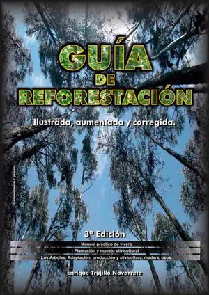 Guía de reforestación Ilustrada aumentada y corregida