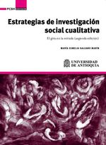 bw-estrategias-de-investigacioacuten-social-cualitativa-universidad-de-antioquia-facultad-de-ciencias-sociales-y-humanas-9789585413658