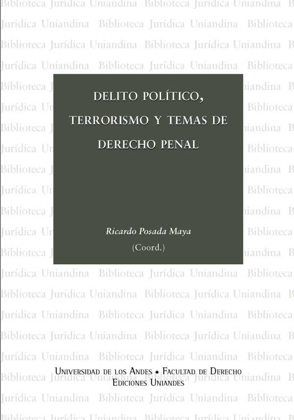 bw-delito-poliacutetico-terrorismo-y-temas-de-derecho-penal-u-de-los-andes-9789586955737