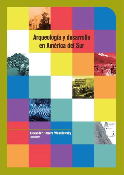 Arqueología y desarrollo en América del Sur