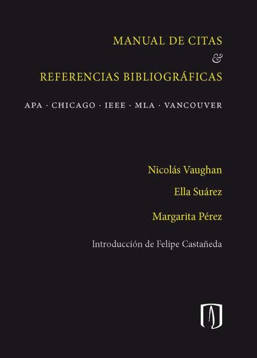 Manual de citas referencias bibliogr?ficas APA CHICAGO IEEE MLA VANCOUVER