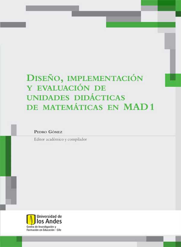 bw-disentildeo-implementacioacuten-y-evaluacioacuten-de-unidades-didaacutecticas-de-matemaacuteticas-en-mad-1-u-de-los-andes-9789586959728