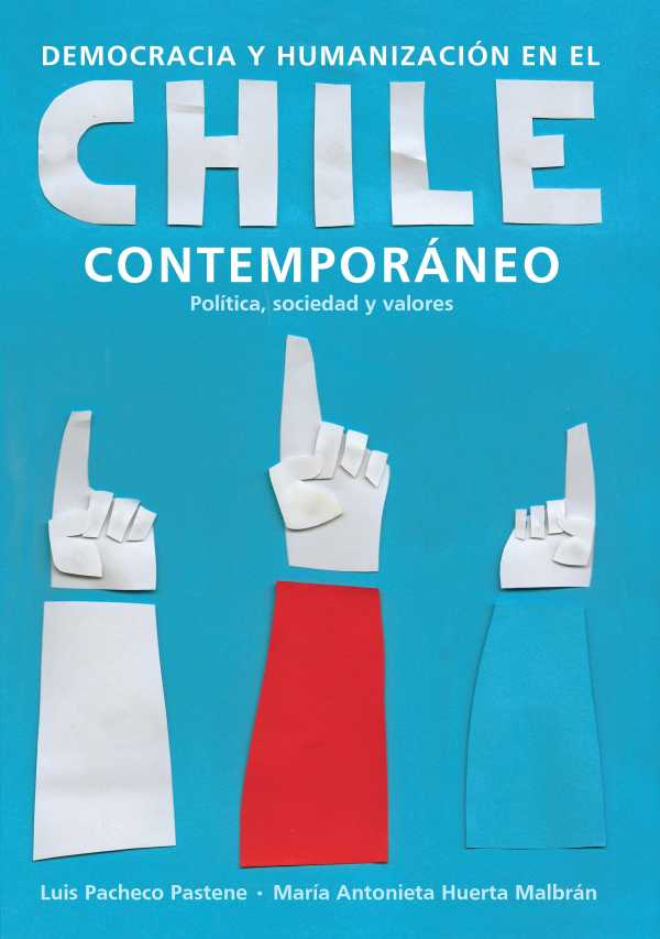 bw-democracia-y-humanizacioacuten-en-el-chile-contemporaacuteneo-editorial-pontificia-universidad-javeriana-9789587168532