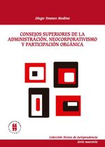 bw-consejos-superiores-de-la-administracion-neocorporativismo-y-participacion-organica-editorial-universidad-del-rosario-9789587381870