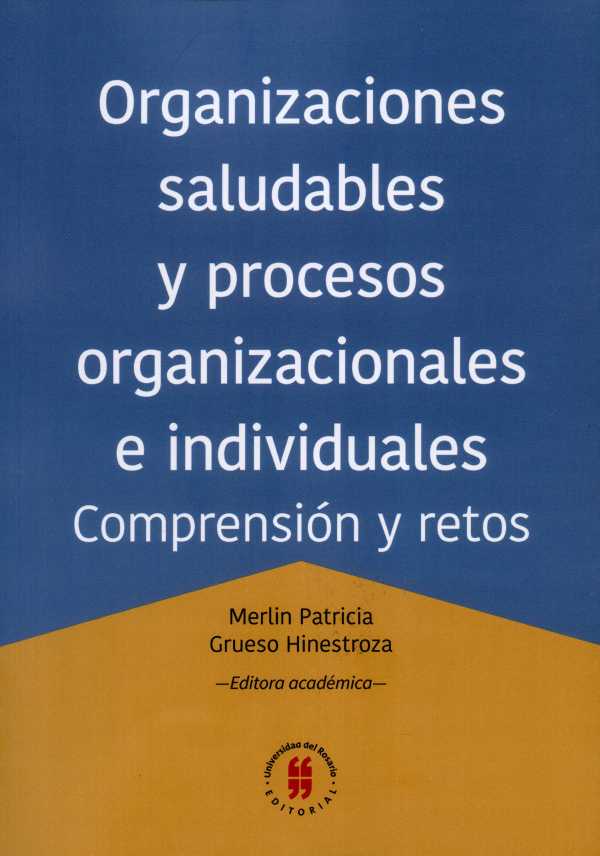 bw-organizaciones-saludables-y-procesos-organizacionales-e-individuales-editorial-universidad-del-rosario-9789587387841