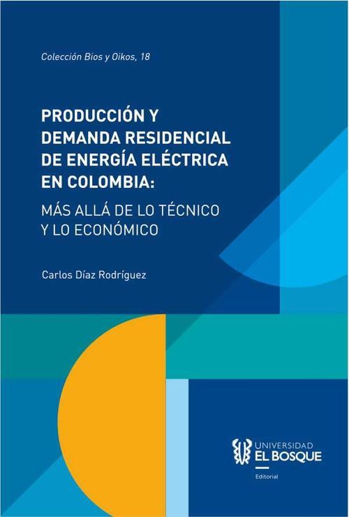 Producción y demanda residencial de energía eléctrica en Colombia