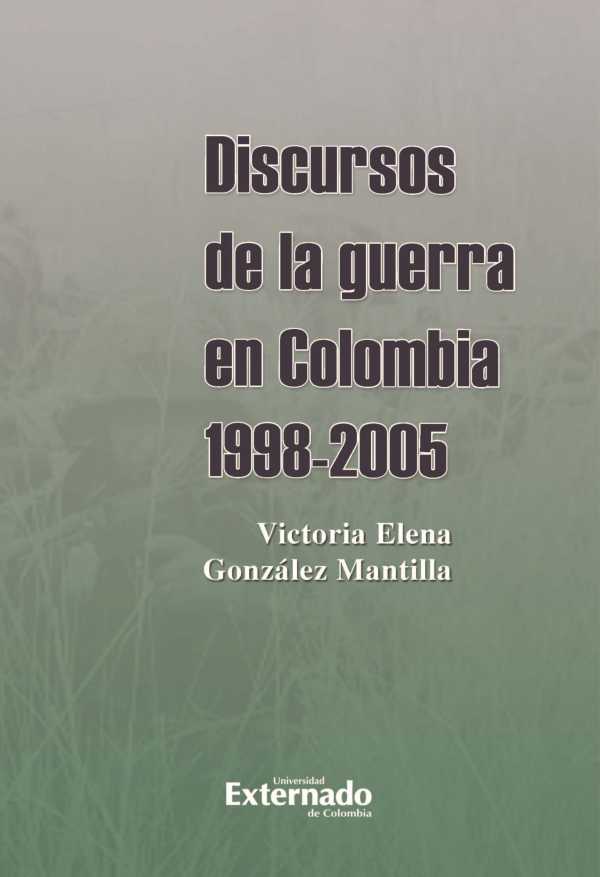 bw-discursos-de-la-guerra-en-colombia-19982005-u-externado-de-colombia-9789587723243