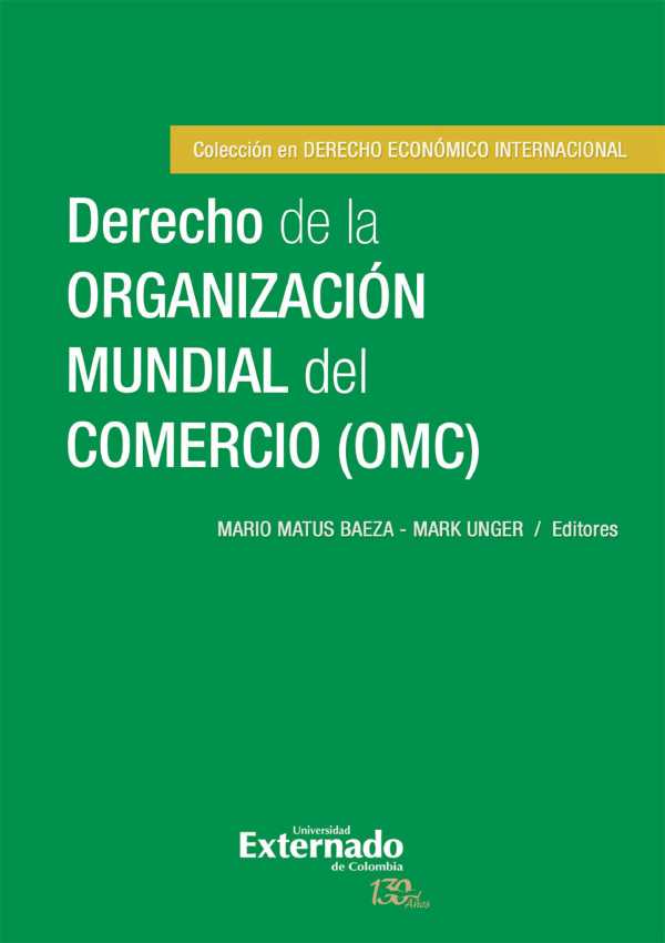 bw-derecho-de-la-organizacioacuten-mundial-del-comercio-omc-u-externado-de-colombia-9789587726572